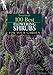 Algopix Similar Product 8 - Botanicas 100 Best Flowering Shrubs