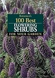 Algopix Similar Product 15 - Botanicas 100 Best Flowering Shrubs