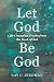 Algopix Similar Product 5 - Let God Be God LifeChanging Truths
