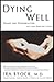 Algopix Similar Product 10 - Dying Well Peace and Possibilities at