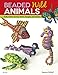 Algopix Similar Product 9 - Beaded Wild Animals Puffy Critters for