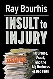 Algopix Similar Product 2 - Insult to Injury Insurance Fraud and