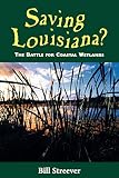 Algopix Similar Product 5 - Saving Louisiana The Battle for