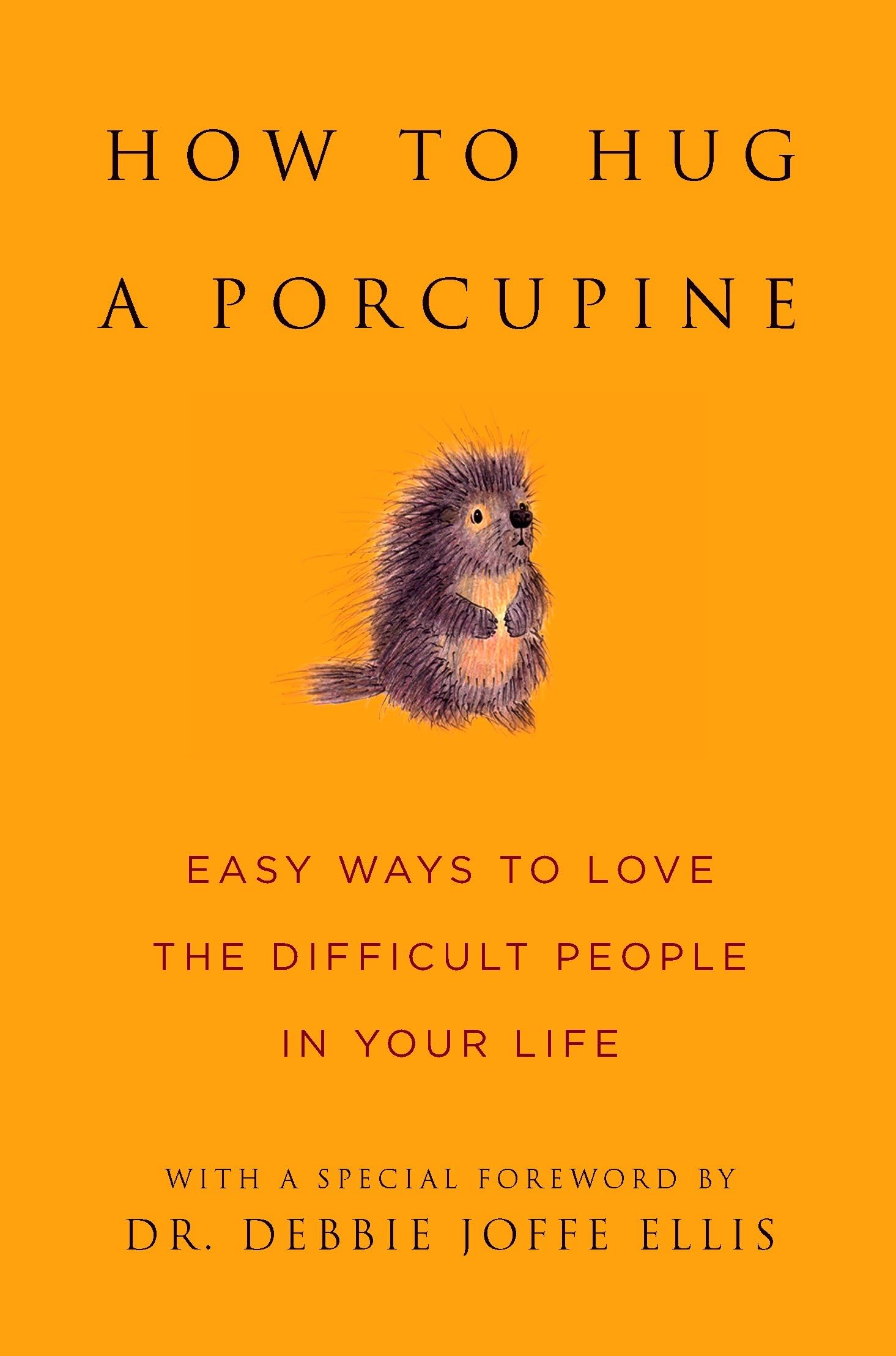 Algopix Similar Product 9 - How to Hug a Porcupine Easy Ways to