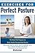 Algopix Similar Product 16 - Exercises for Perfect Posture The