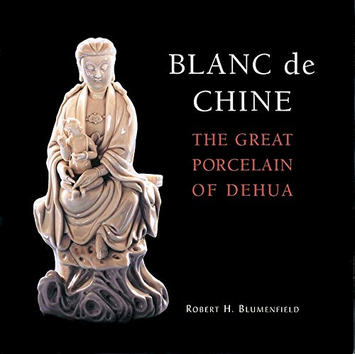 Algopix Similar Product 15 - Blanc de Chine The Great Porcelain of