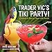 Algopix Similar Product 5 - Trader Vics Tiki Party Cocktails and