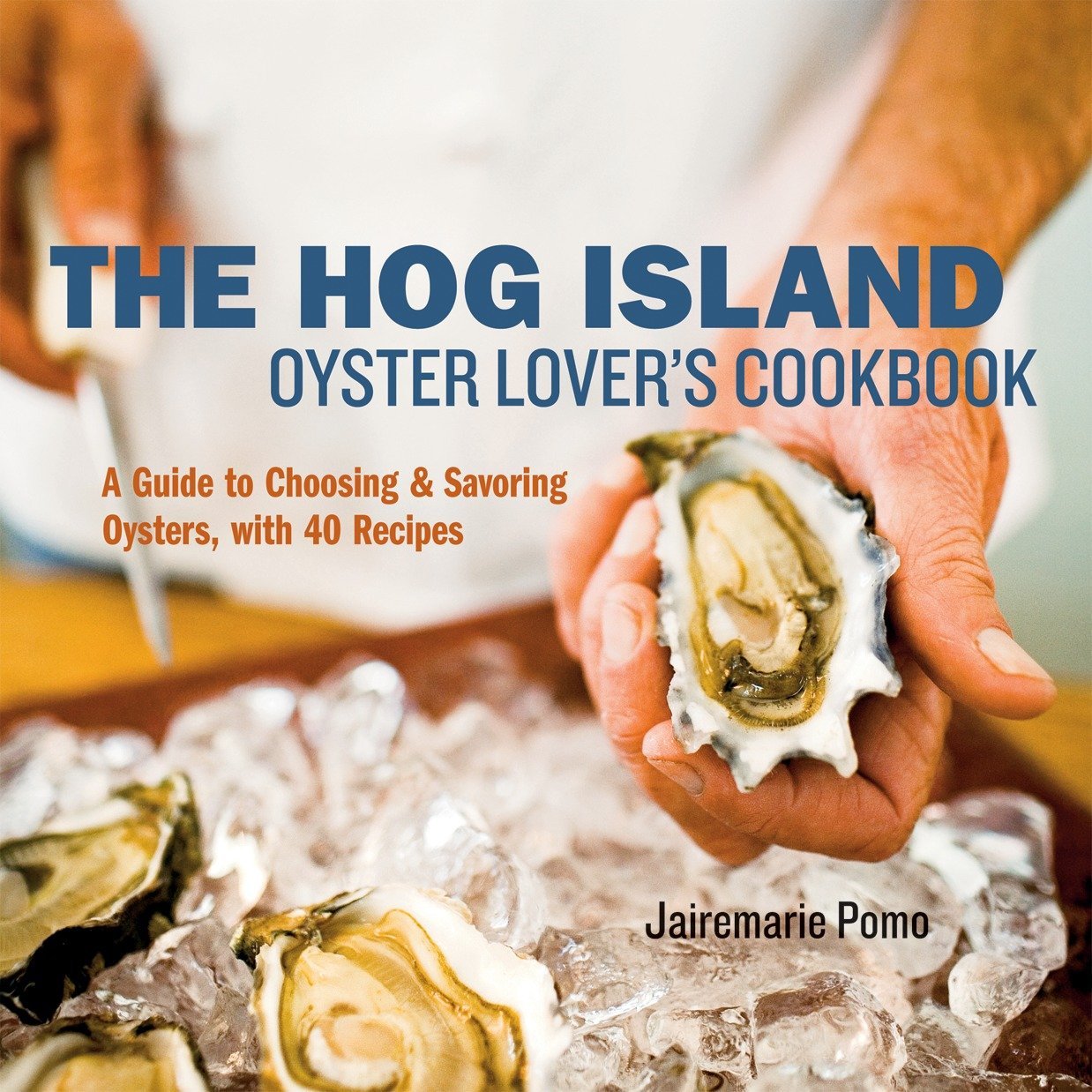 Algopix Similar Product 18 - The Hog Island Oyster Lovers Cookbook