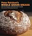 Algopix Similar Product 8 - Peter Reinharts Whole Grain Breads