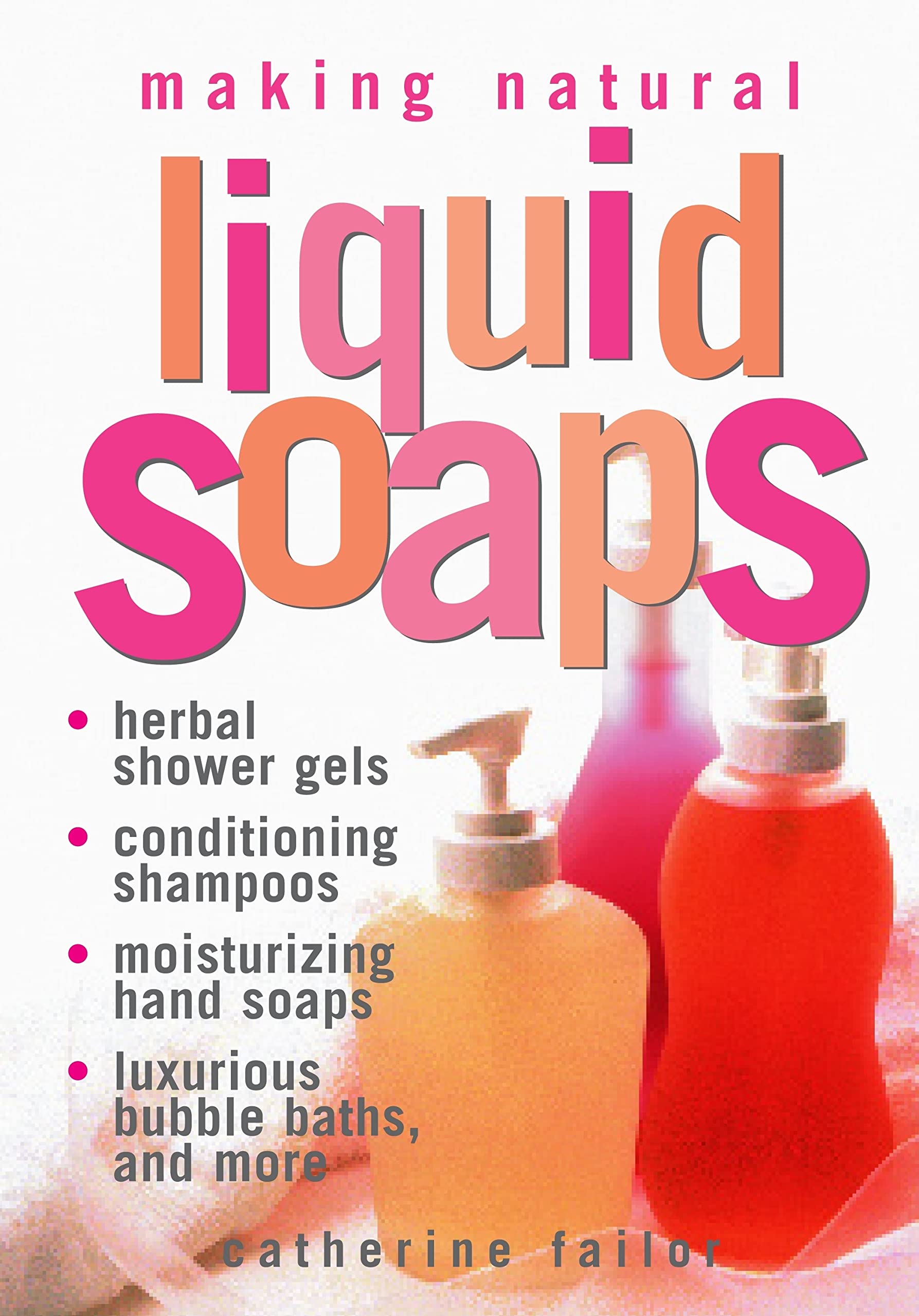 Algopix Similar Product 18 - Making Natural Liquid Soaps Herbal