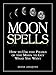 Algopix Similar Product 17 - Moon Spells How to Use the Phases of