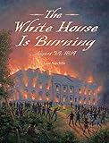 Algopix Similar Product 16 - The White House Is Burning August 24