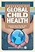 Algopix Similar Product 4 - Textbook of Global Child Health 2nd