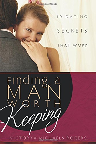 Algopix Similar Product 7 - Finding A Man Worth Keeping Dating