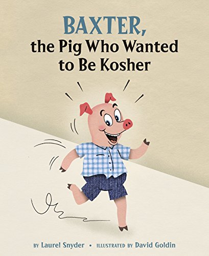 Algopix Similar Product 19 - Baxter, the Pig Who Wanted to Be Kosher