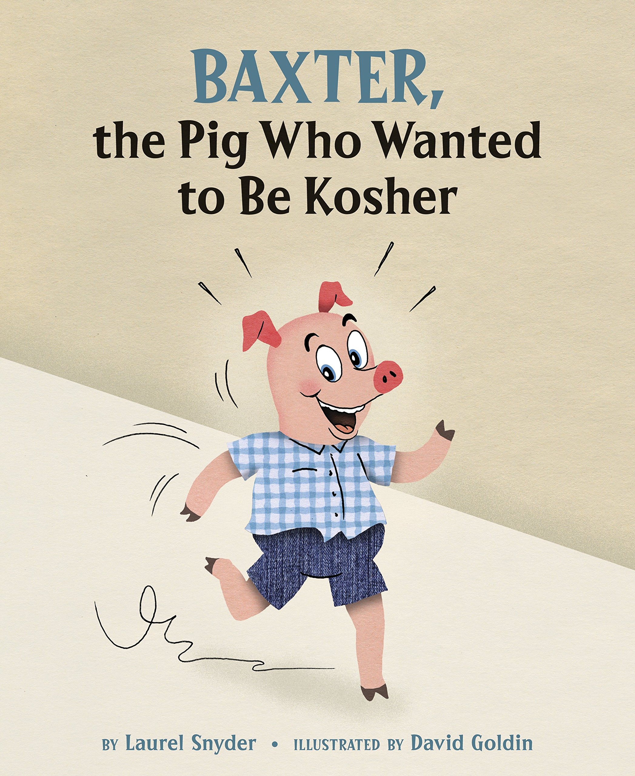 Algopix Similar Product 15 - Baxter, the Pig Who Wanted to Be Kosher