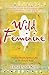 Algopix Similar Product 8 - Wild Feminine Finding Power Spirit 