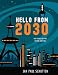 Algopix Similar Product 2 - Hello from 2030 The Science of the