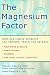 Algopix Similar Product 15 - The Magnesium Factor How One Simple