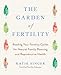 Algopix Similar Product 4 - The Garden of Fertility A Guide to