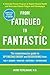Algopix Similar Product 11 - From Fatigued to Fantastic