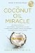 Algopix Similar Product 15 - The Coconut Oil Miracle Use Natures