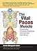 Algopix Similar Product 11 - The Vital Psoas Muscle Connecting