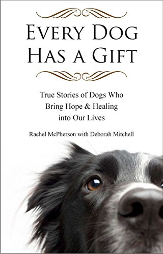 Algopix Similar Product 16 - Every Dog Has a Gift True Stories of