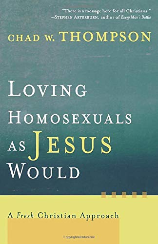 Algopix Similar Product 2 - Loving Homosexuals as Jesus Would A