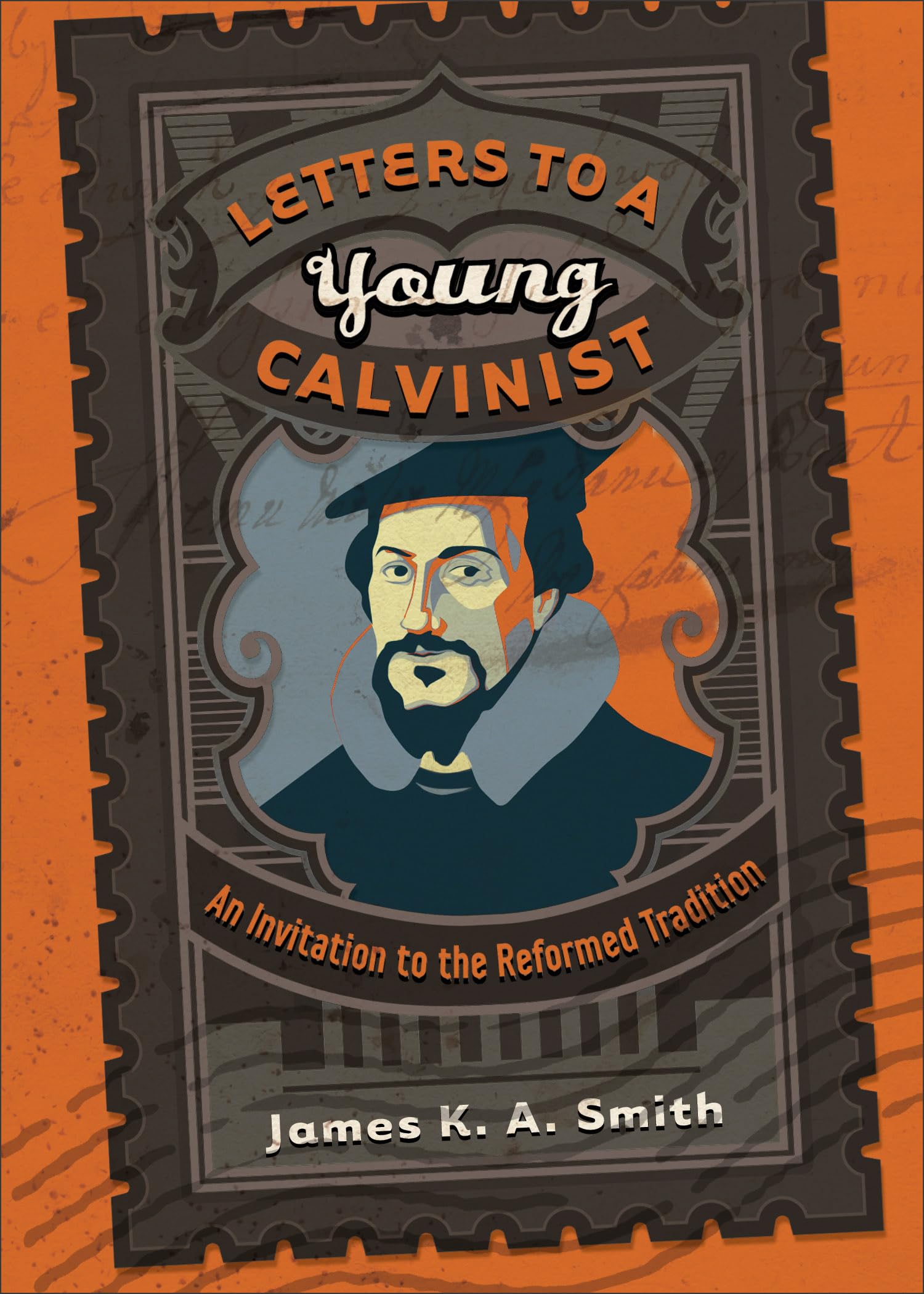 Algopix Similar Product 12 - Letters to a Young Calvinist An