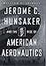 Algopix Similar Product 1 - Jerome C Hunsaker and the Rise of
