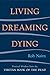 Algopix Similar Product 12 - Living Dreaming Dying Wisdom for