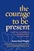 Algopix Similar Product 18 - The Courage to Be Present Buddhism
