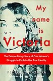 Algopix Similar Product 14 - My Name is Victoria The Extraordinary