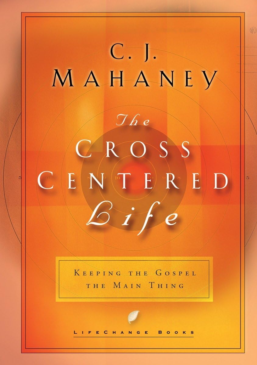 Algopix Similar Product 8 - The Cross Centered Life Keeping the