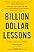 Algopix Similar Product 1 - Billion Dollar Lessons What You Can