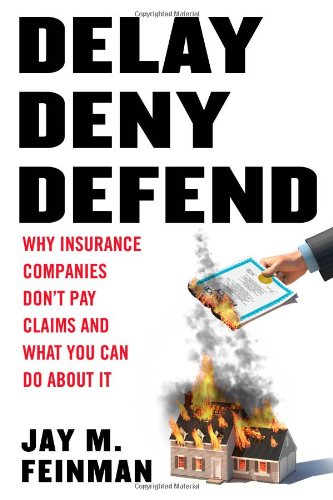 Algopix Similar Product 9 - Delay Deny Defend Why Insurance
