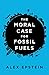 Algopix Similar Product 14 - The Moral Case for Fossil Fuels