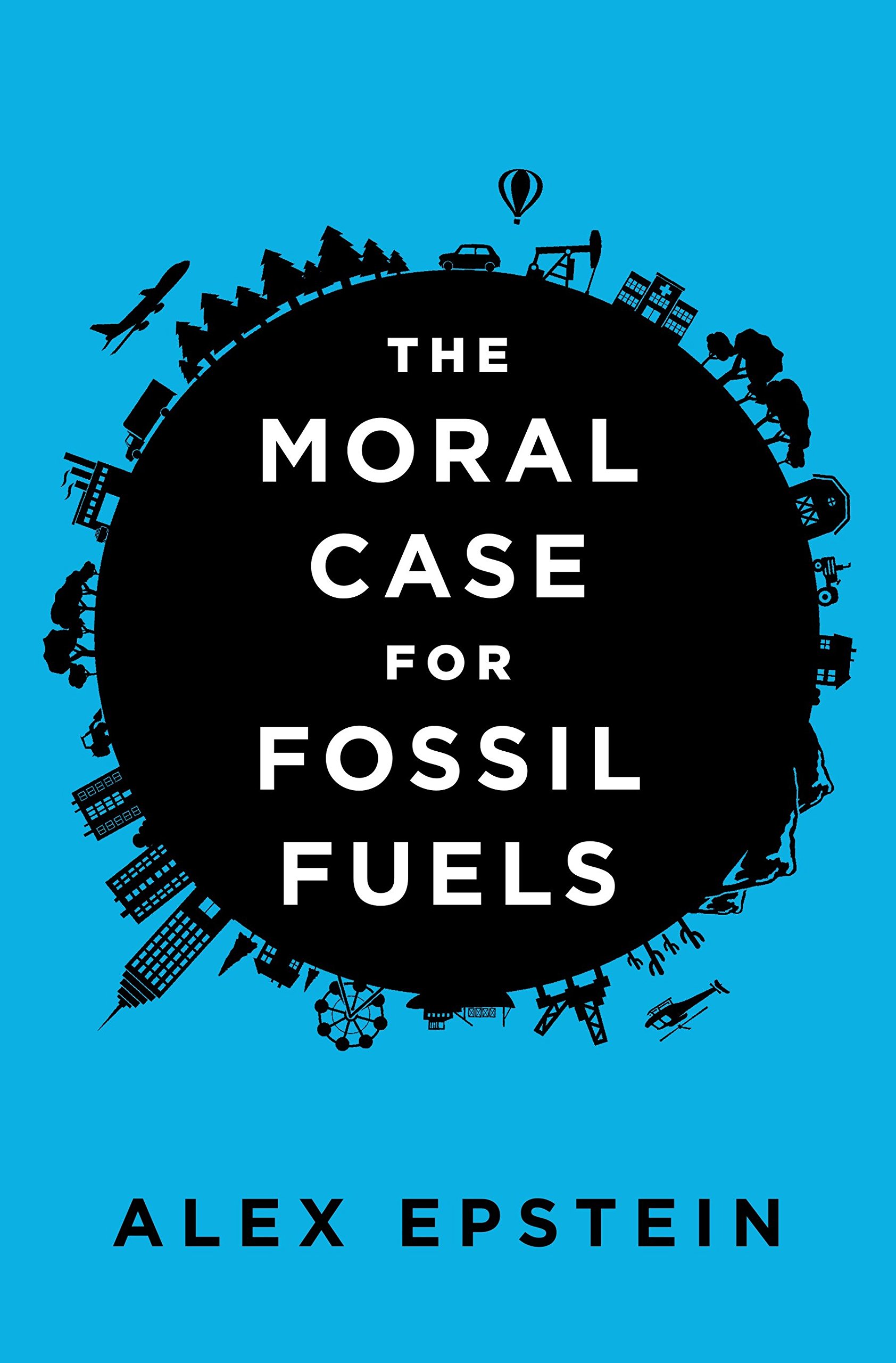 Algopix Similar Product 12 - The Moral Case for Fossil Fuels