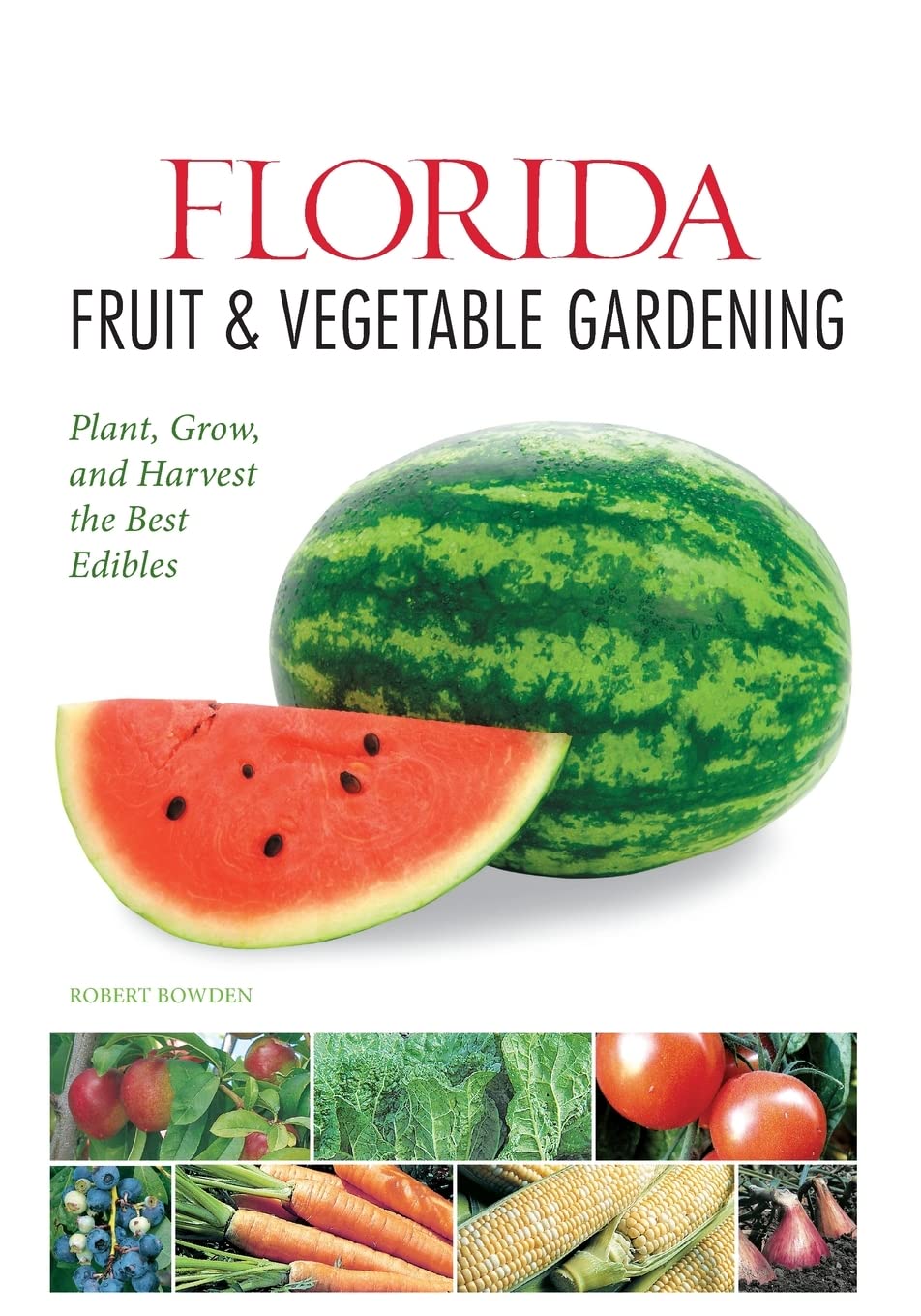 Algopix Similar Product 18 - Florida Fruit  Vegetable Gardening