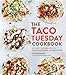 Algopix Similar Product 13 - The Taco Tuesday Cookbook 52 Tasty