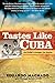 Algopix Similar Product 2 - Tastes Like Cuba An Exiles Hunger for