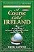 Algopix Similar Product 10 - A Course Called Ireland A Long Walk in