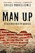 Algopix Similar Product 5 - Man Up: Reimagining Modern Manhood