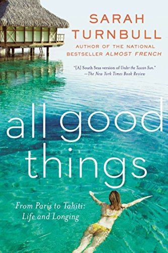Algopix Similar Product 12 - All Good Things From Paris to Tahiti