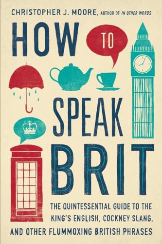 Algopix Similar Product 11 - How to Speak Brit The Quintessential