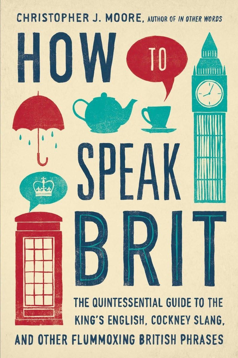 Algopix Similar Product 19 - How to Speak Brit The Quintessential