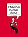 Algopix Similar Product 20 - English Is Not Easy A Visual Guide to
