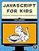 Algopix Similar Product 10 - JavaScript for Kids A Playful