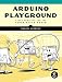 Algopix Similar Product 15 - Arduino Playground Geeky Projects for